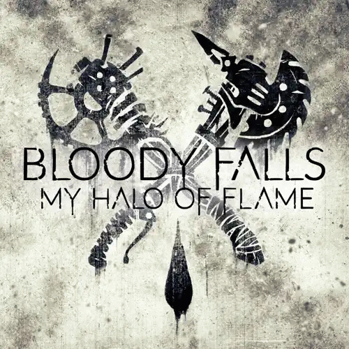 Bloody Falls : My Halo of Flame
